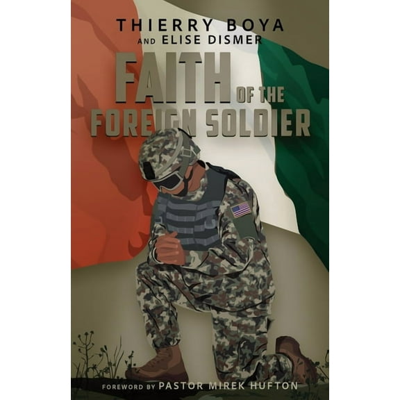 Faith of the Foreign Soldier, (Paperback)