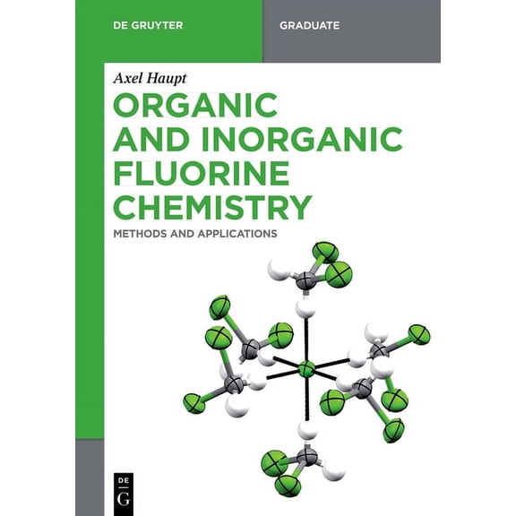 de Gruyter Textbook Organic and Inorganic Fluorine Chemistry: Methods and Applications, (Paperback)