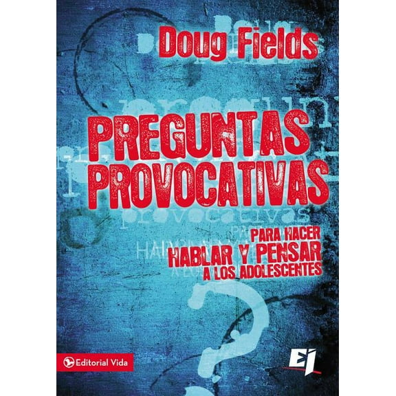 Especialidades Juveniles El Preguntas provocativas: Para hacer hablar y pensar a los adolescentes, (Paperback)