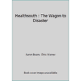 thumbnail image 1 of Pre-Owned Healthsouth : The Wagon to Disaster (Other) 9780979628450, 1 of 1