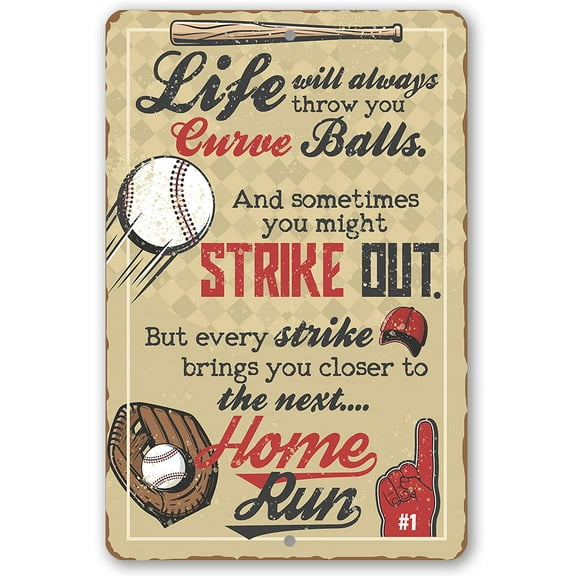 Metal Sign - Life Will Always Throw You - Durable Metal Sign - Use Indoor/Outdoor - Makes a Great Baseball Inspired Inspirational and Motivational Decor and Gift Under $25 (12" x 18")