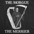 thumbnail image 2 of Mens Funny T Shirts The Morgue The Merrier Sarcastic Grim Reaper Graphic Novelty Tee for Men Graphic Tees, 2 of 9