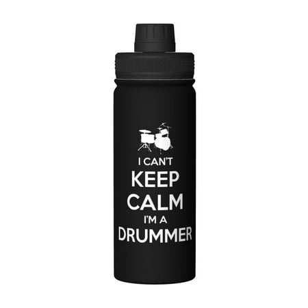 

I Can T Keep Calm I M A Drummer 18 Oz Water Bottles Insulated Water Bottle Stainless Steel Thermos with Flip Lid