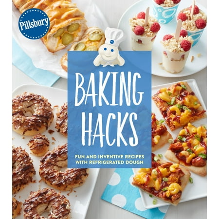 Pillsbury Baking Hacks : Fun and Inventive Recipes with Refrigerated (Best Ravioli Dough Recipe)