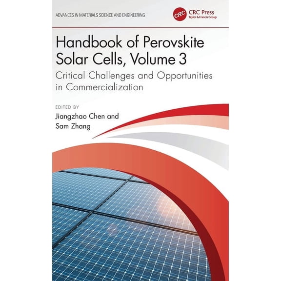 Advances in Materials Science and Engine Handbook of Perovskite Solar Cells, Volume 3: Critical Challenges and Opportunities in Commercialization, (Hardcover)
