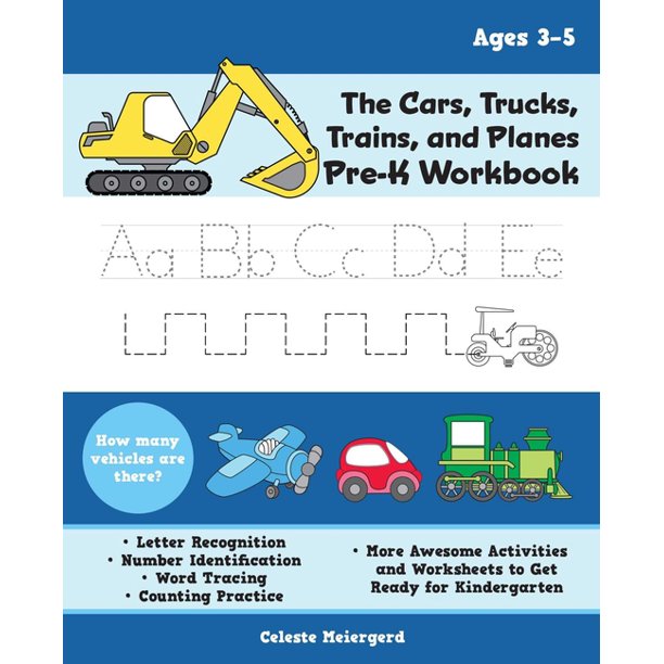 books forteachers the cars trucks trains and planes pre k workbook letter and number tracing sight words counting practice and more awesome activities and worksheets to get ready for kindergarten for kids ages