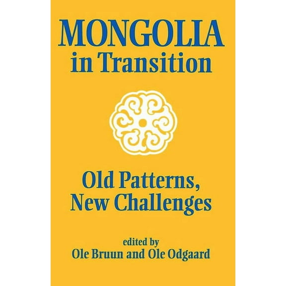 Nias Mongolia in Transition: Old Patterns, New Challenges, (Paperback)