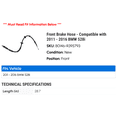 thumbnail image 2 of Front Brake Hose - Compatible with 2011 - 2016 BMW 528i 2012 2013 2014 2015, 2 of 2