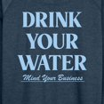 thumbnail image 3 of Instant Message - Drink Your Water Mind Your Business - Women's Lightweight French Terry Long Sleeve Shirt, 3 of 6