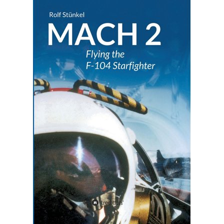 Mach 2: Flying the F-104 Starfighter (Paperback)