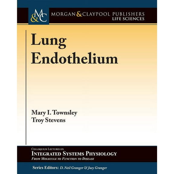 Colloquium Integrated Systems Physiology Lung Endothelium, (Paperback)