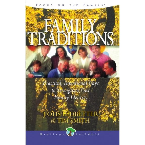 Pre-Owned Family Traditions: Practical intentional ways to strengthen your family identity (Heritage Builders) (Paperback) 0781433762 9780781433761