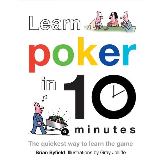 Pre-Owned Learn Poker in 10 Minutes: The Quickest Way to Learn the Game (Hardcover) 1849940606 9781849940603