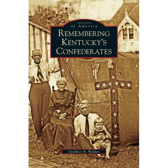 Remembering Kentucky's Confederates (Hardcover)