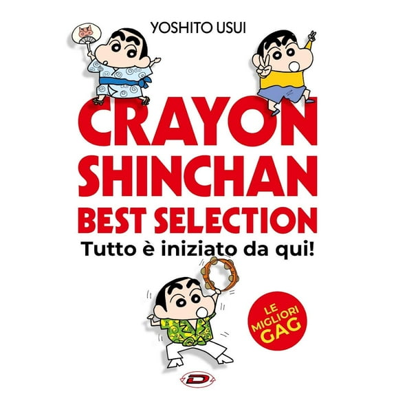 Asuka Ozumi,Yoshito Usui Crayon Shinchan. Best selection. Tutto è iniziato da qui! (Paperback)