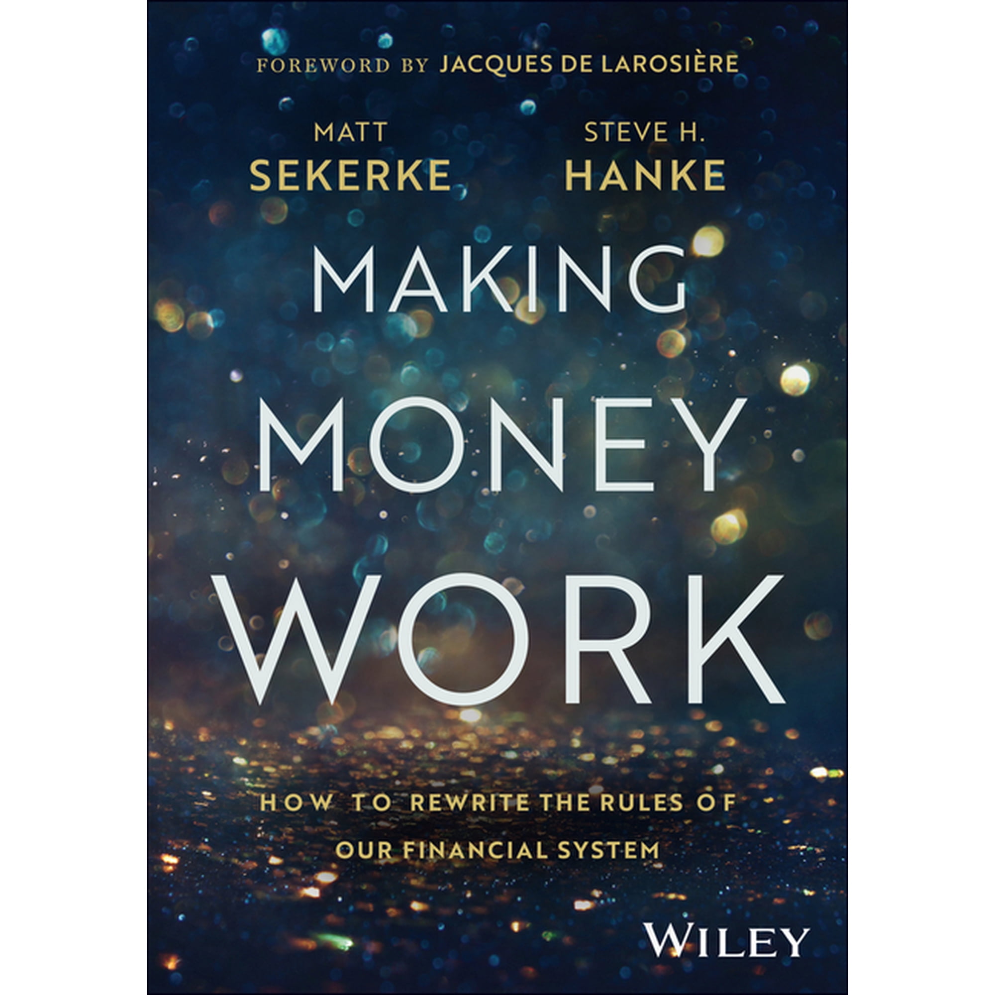 Making Money Work: How to Rewrite the Rules of Our Financial System (Hardcover)