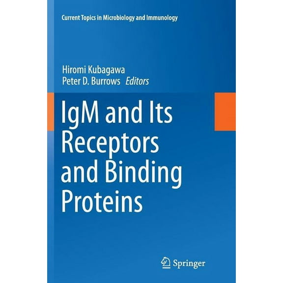 Current Topics in Microbiology and Immmu Igm and Its Receptors and Binding Proteins, Book 408, (Paperback)