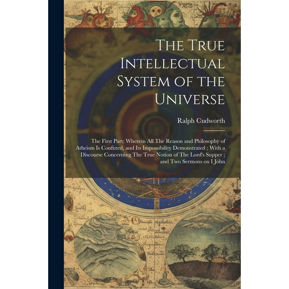 The True Intellectual System of the Universe (Paperback)