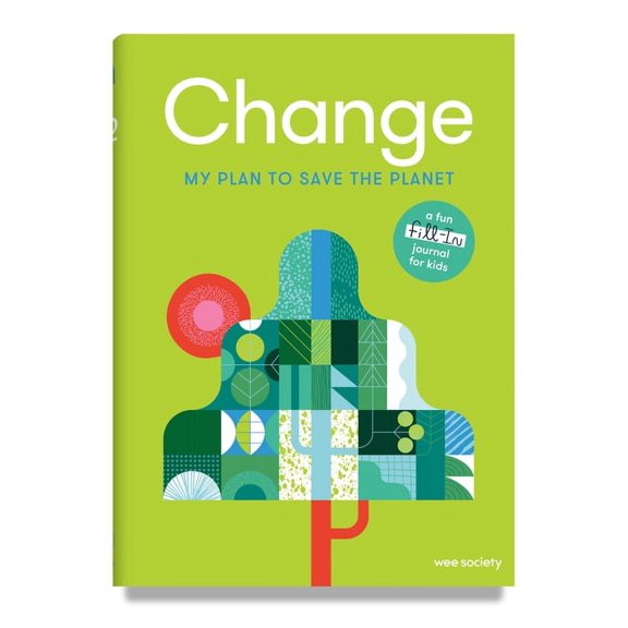Wee Society Change: A Journal: My Plan to Save the Planet, (Hardcover)