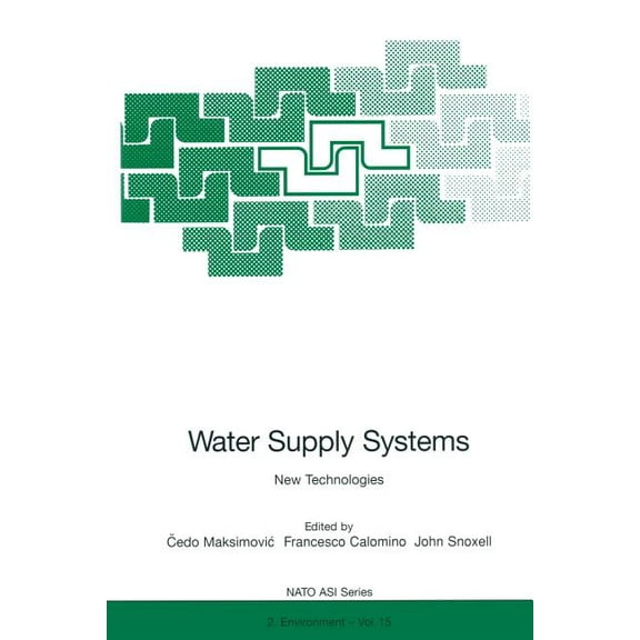 NATO Science Partnership Subseries: 2 Water Supply Systems: New Technologies, Book 15, (Paperback)