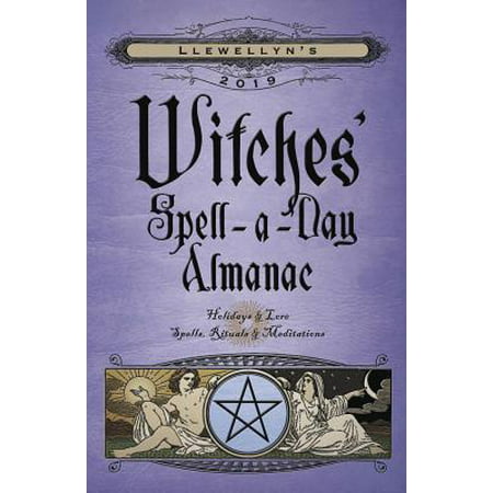 Llewellyn's 2019 Witches' Spell-A-Day Almanac (Farmer's Almanac 2019 Best Days)