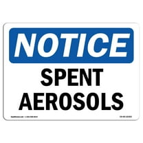 OSHA Notice Sign - Spent Aerosols | Plastic Sign | Protect Your Business, Construction Site, Warehouse & Shop Area | Made in the USA