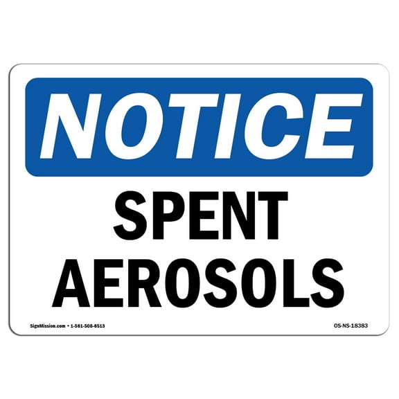 OSHA Notice Sign - Spent Aerosols | Plastic Sign | Protect Your Business, Construction Site, Warehouse & Shop Area |  Made in the USA