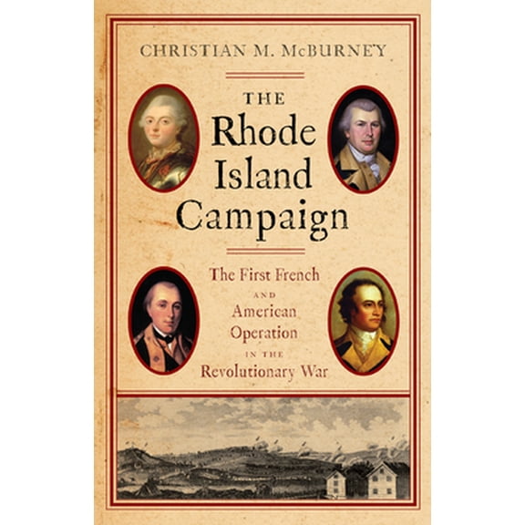Pre-Owned The Rhode Island Campaign : The First French and American Operation in the Revolutionary War (Hardcover)