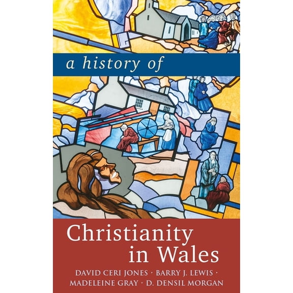 A History of Christianity in Wales, (Paperback)