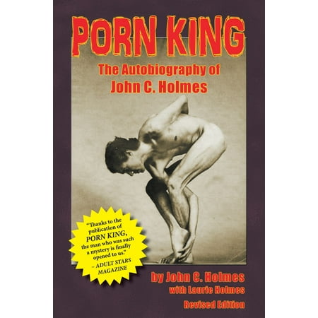 Forbidden Rare Porn Dvd Covers - Porn King: The Autobiography of John C. Holmes - eBook