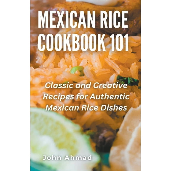 Mexican Rice Cookbook 101, (Paperback)