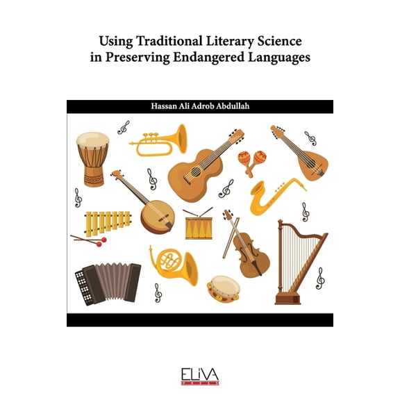 Using Traditional Literary Science in Preserving Endangered Languages (Paperback)