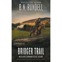 McCain Chronicles Bridger Trail: A Classic Western Series, Book 8, (Paperback)
