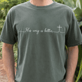 thumbnail image 2 of Comfort Colors His Way Is Better Christian T-Shirt, Jesus Faith Shirt for Men Women, Religious Graphic Tee, Christian Gift, Gospel Apparel, 2 of 6