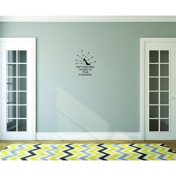 Wall Design Pieces Keep Your Heels As High As Your Standards Girl Teen Quote 10x20 Inches