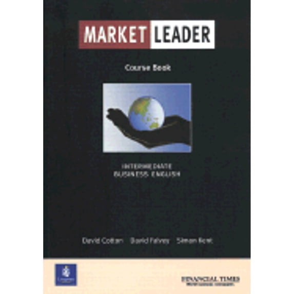 Pre-Owned Market Leader: Intermediate Business English with the Financial Times Students' Book (Paperback) 0582328381 9780582328389