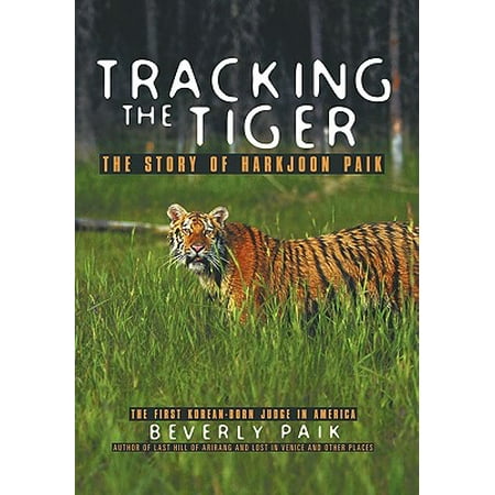 Tracking The Tiger The Story Of Harkjoon Paik Walmart Com