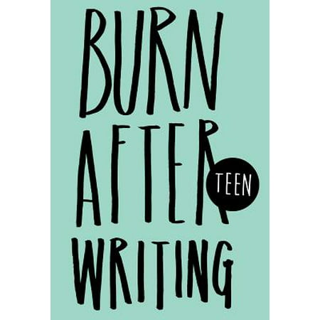 Burn After Writing Teen (Best New Teen Fiction)