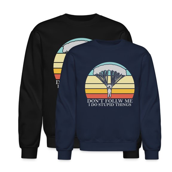 EcoLoom Don Follow Me I Do Stupid Things Long Sleeve Unisex Midweight Crewneck Sweatshirt