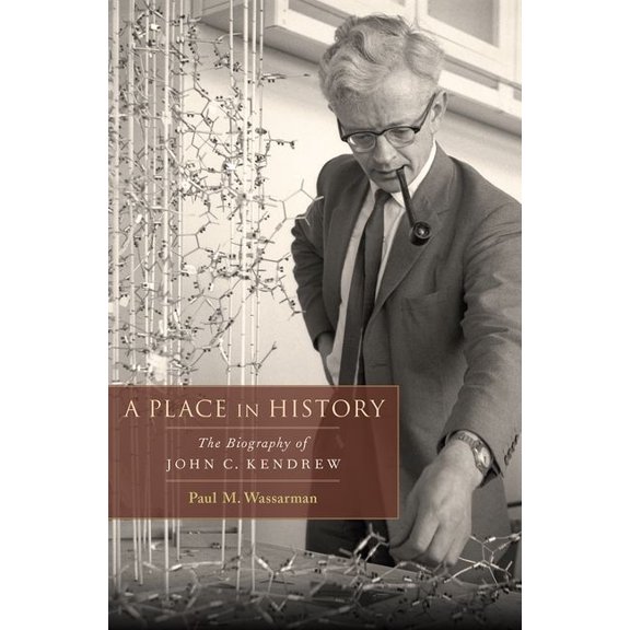 Place in History: The Biography of John C. Kendrew, (Hardcover)