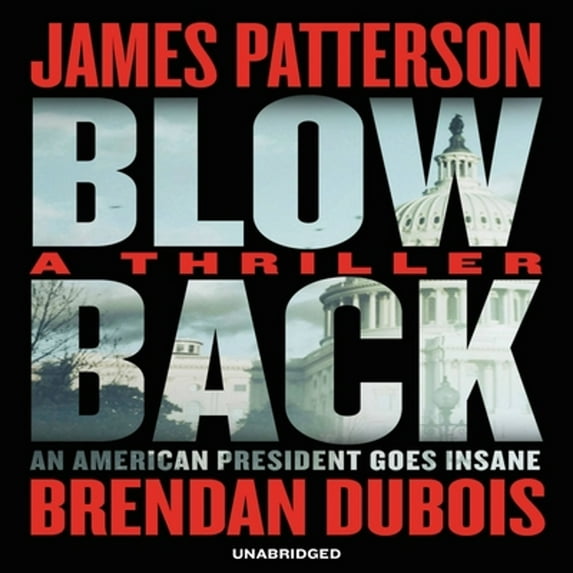 Pre-Owned Blowback: A Thriller (Audiobook) by James Patterson, Brendan DuBois, Zachary Webber