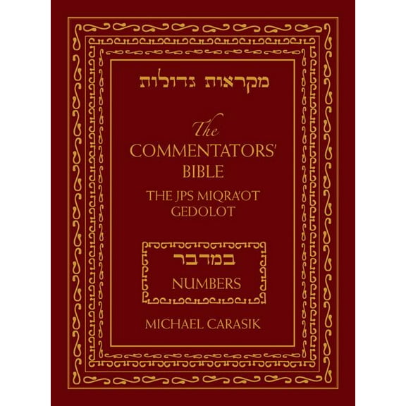 Commentators' Bible The Commentators' Bible: Numbers: The Rubin JPS Miqra'ot Gedolot, (Hardcover)