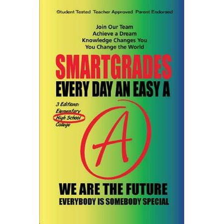 Smartgrades Every Day an Easy a : High School Edition World Premiere (10 Esoteric Laws of Creativity)