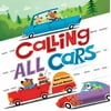 Pre-Owned Calling All Cars (Board book) 1492638366 9781492638360