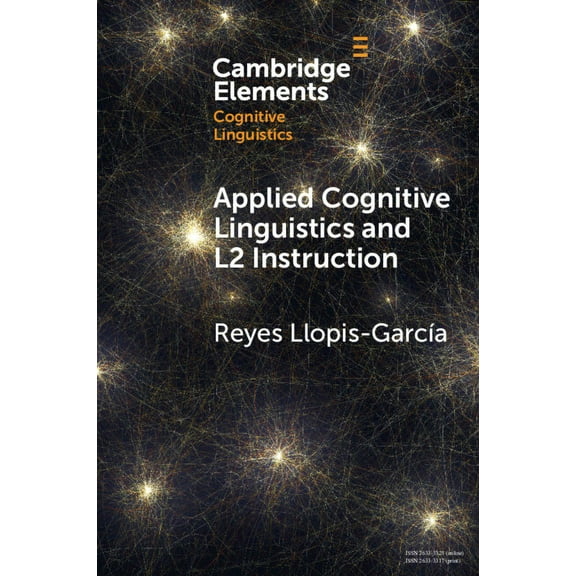 Elements in Cognitive Linguistics Applied Cognitive Linguistics and L2 Instruction, (Paperback)