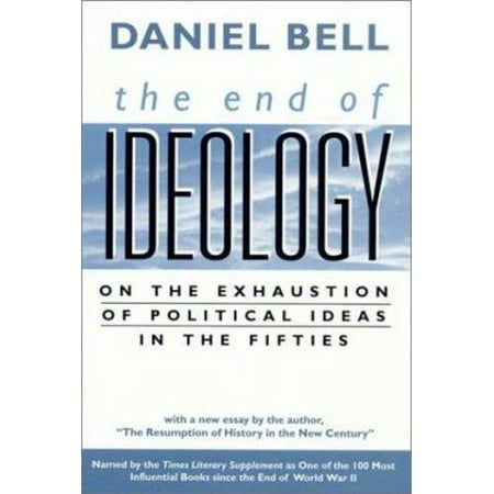 The End of Ideology: On the Exhaustion of Political Ideas in the Fifties