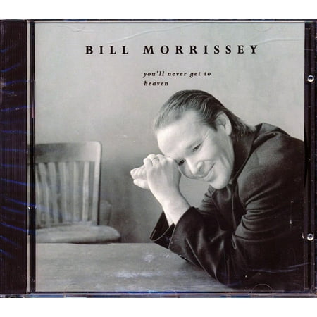 Bill Morrissey - You'll Never Get To Heaven (incl. large booklet) (marked/ltd stock) - CD