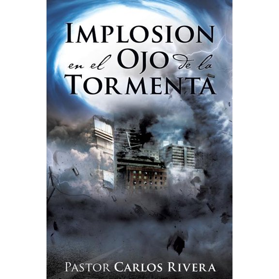 ImplosiÃ³n en el Ojo de la Tormenta, (Paperback)