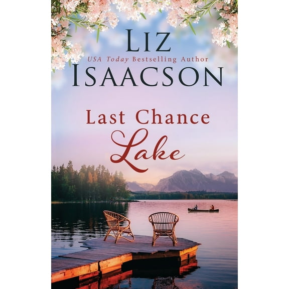 Last Chance Ranch Romance Last Chance Lake, Book 5, (Paperback)