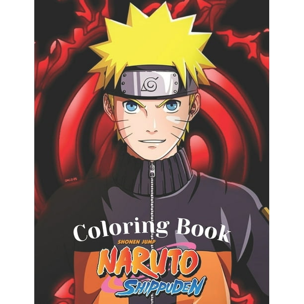 Download Naruto Shippuden Coloring Book Favorite Naruto Coloring Book For Both Kids And Adults To Relax Relieve Stress With Lots Of Naruto Illustrations Paperback Walmart Com Walmart Com